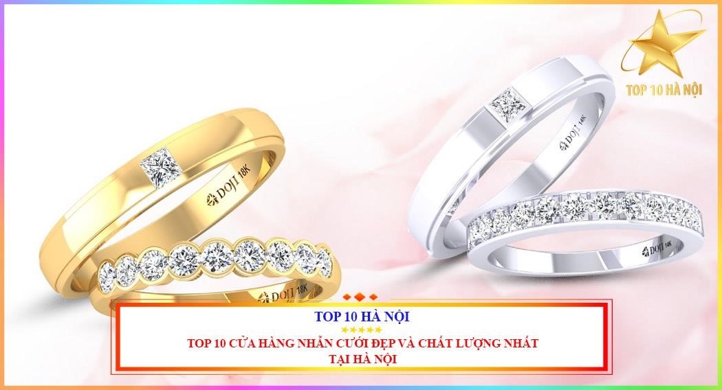 Top 10 cửa hàng nhẫn cưới Hà Nội đẹp và chất lượng.
