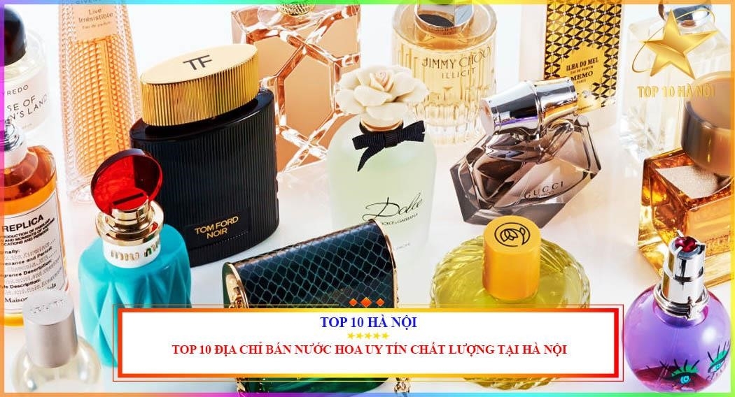 Top 10 cửa hàng nước hoa cao cấp tại Hà Nội.