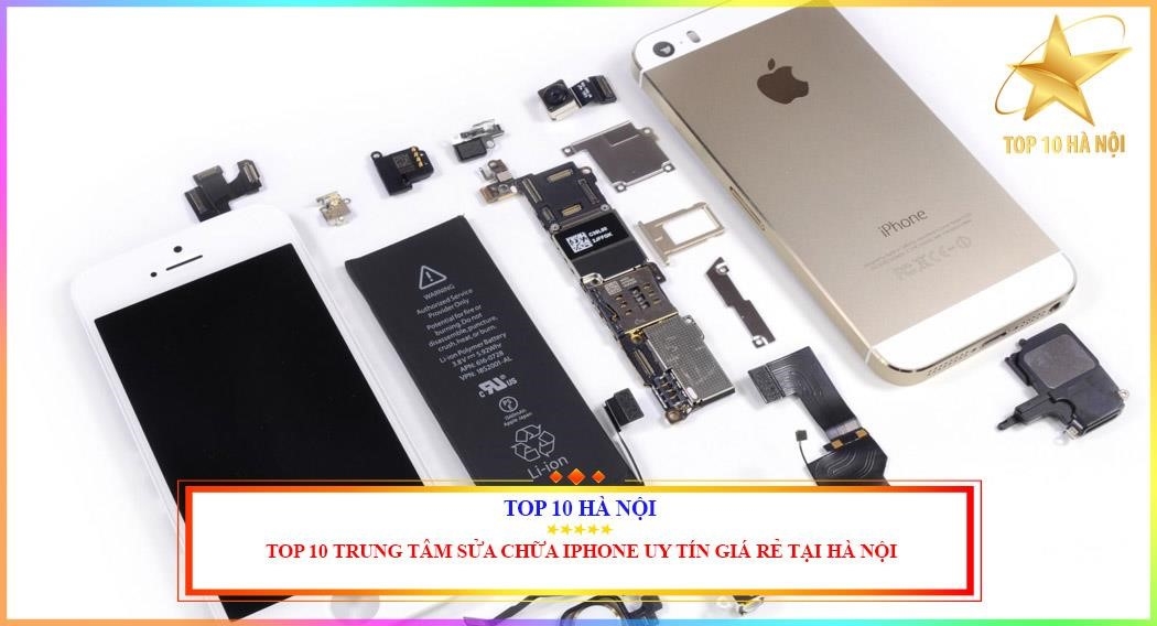 Top 10 cửa hàng sửa chữa iPhone uy tín, giá rẻ tại Hà Nội.