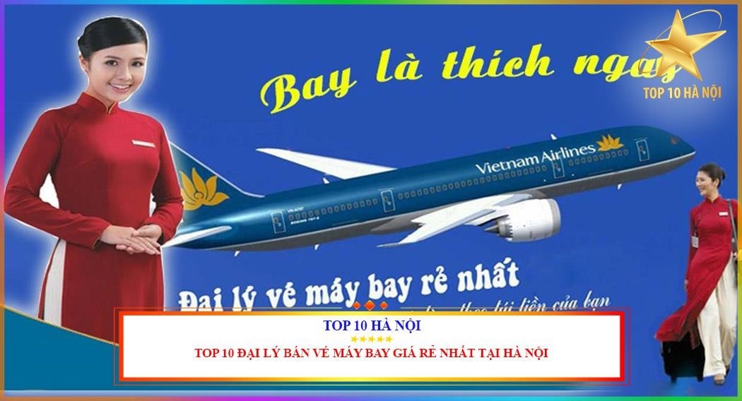 top 10 nhà môi giới vé máy bay tại Hà Nội.