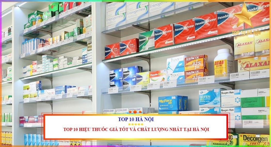 Top 10 nhà thuốc tại Hà Nội về chất lượng và dịch vụ.
